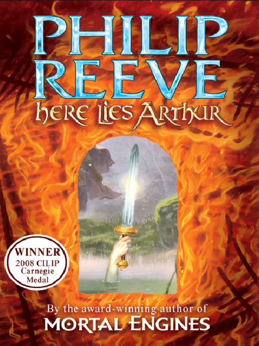 Title details for Here Lies Arthur by Philip Reeve - Available